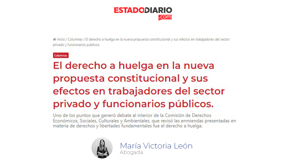 Columna: «El derecho a huelga en la nueva propuesta constitucional y sus efectos en trabajadores del sector privado y funcionarios públicos»