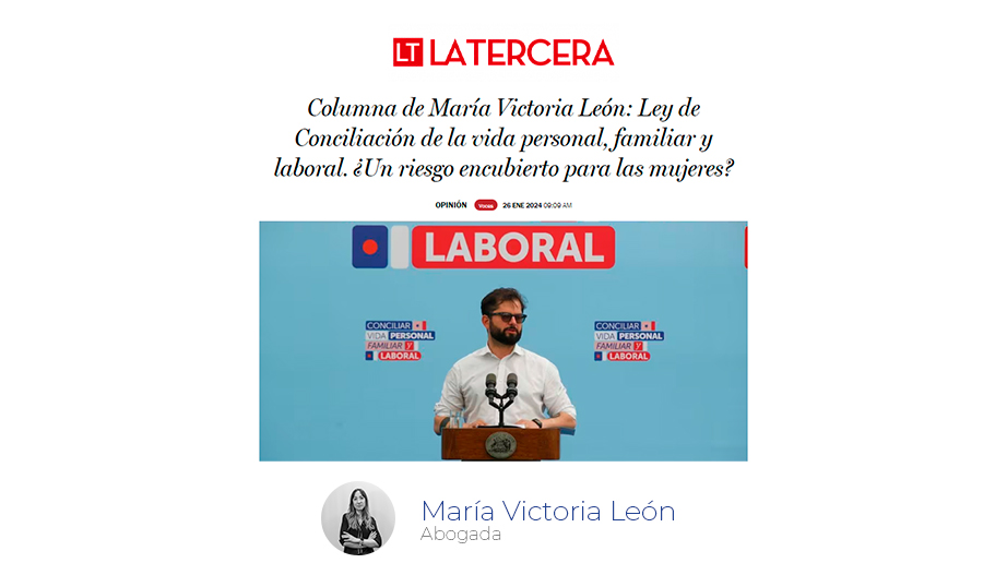 Columna de opinión: «Ley de Conciliación de la vida personal, familiar y laboral. ¿Un riesgo encubierto para las mujeres?»